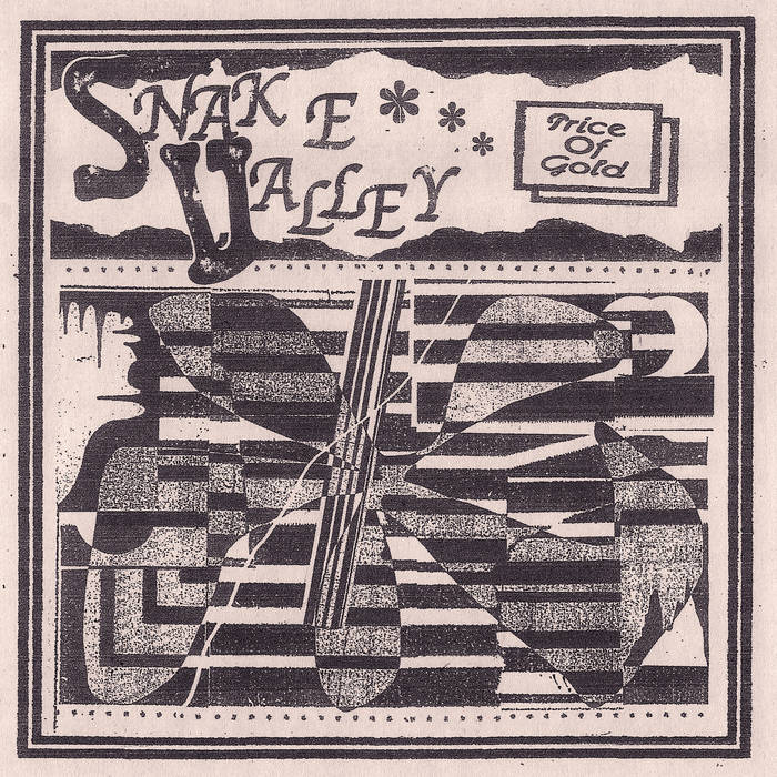 SNAKE VALLEY 'Price Of Gold' 7"