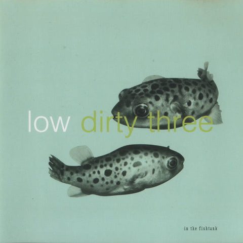 THE DIRTY THRE + LOW 'In The Fish Tank' LP