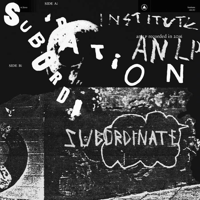INSTITUTE 'Subordination' LP