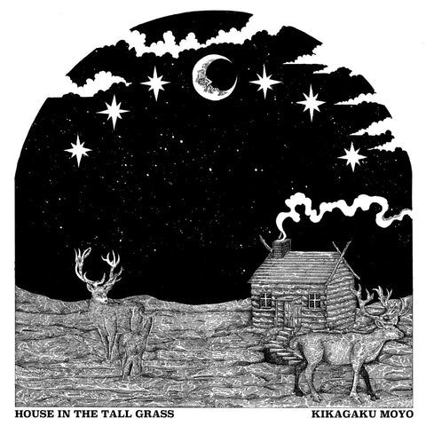 KIKAGAKU MOYO 'House In The Tall Grass' LP