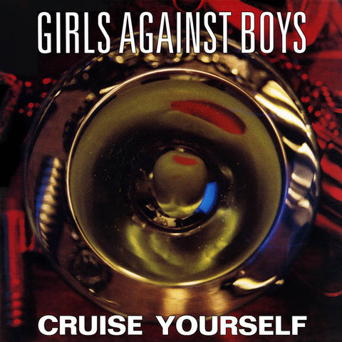 GIRLS AGAINST BOYS 'Cruise Yourself' LP