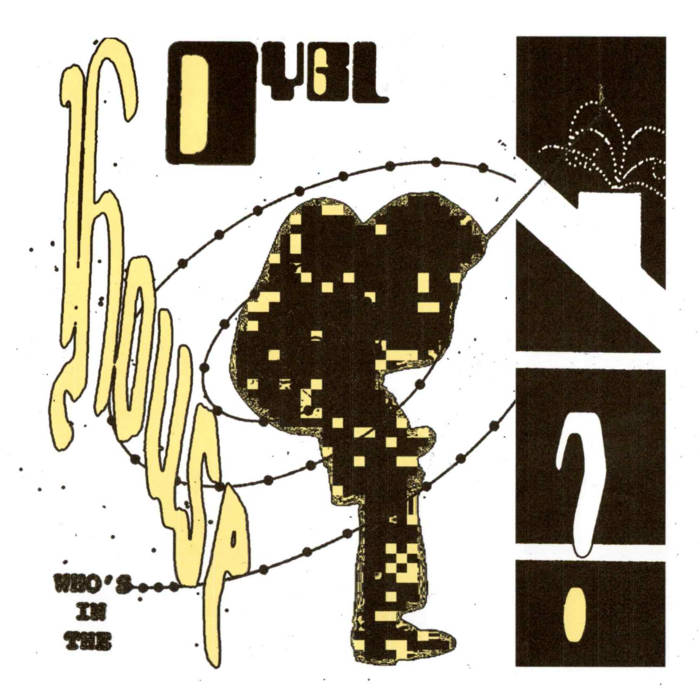 DYGL 'Who's In The House?' LP