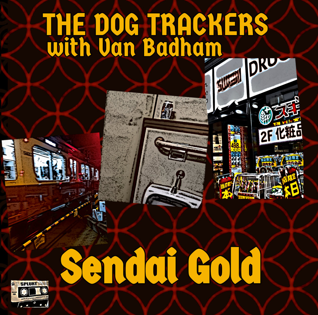 THE DOG TRACKERS 'Sendai Gold' 7"