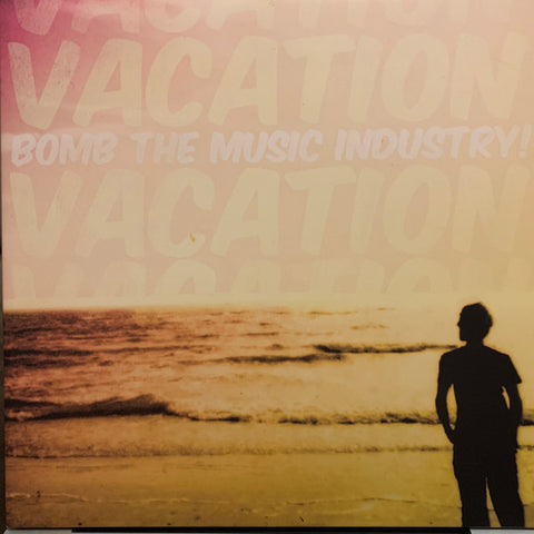 BOMB THE MUSIC INDUSTRY! 'Vacation' LP