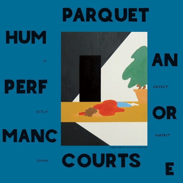 PARQUET COURTS 'Human Performance' LP