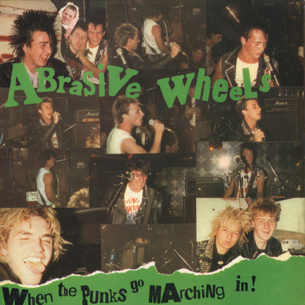 ABRASIVE WHEELS 'When The Punks Go Marching In' LP