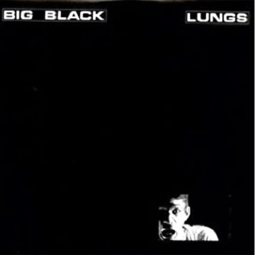 BIG BLACK 'Lungs' LP