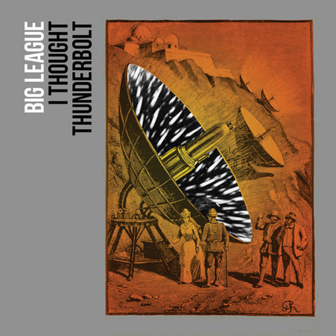 BIG LEAGUE 'I Thought Thunderbolt' LP