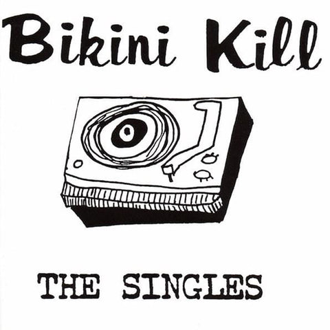 BIKINI KILL 'Singles' LP