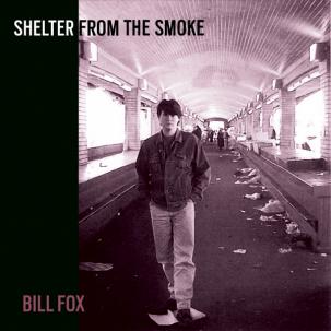 BILL FOX 'Shelter From The Smoke' 2LP