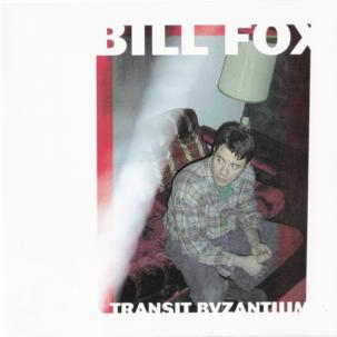 BILL FOX 'Transit Byzantium' 2LP