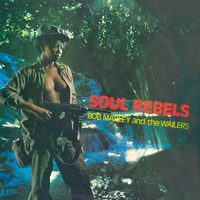 BOB MARLEY & THE WAILERS 'Soul Rebels' LP