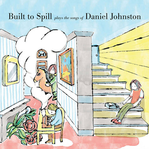 BUILT TO SPILL 'Play The Songs Of Daniel Johnston' LP