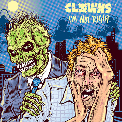 CLOWNS 'I'm Not Right' LP (Ltd Ed Reissue)