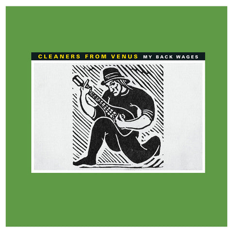 CLEANERS FROM VENUS 'My Back Wages' LP