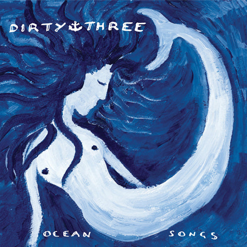 DIRTY THREE 'Ocean Songs - 25th Anniversary' 2LP (Green)