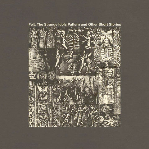 FELT 'The Strange Idols Pattern & Other Short Stories' LP