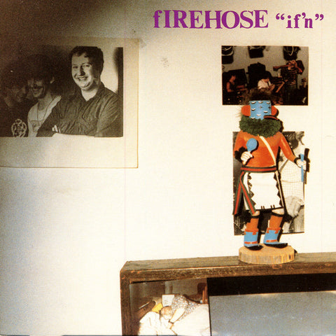 FIREHOSE 'If'N' LP