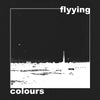 FLYYING COLOURS 'You Never Know' T-Shirt + Album Download