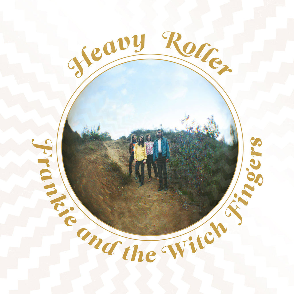 FRANKIE & THE WITCH FINGERS 'Heavy Roller' LP