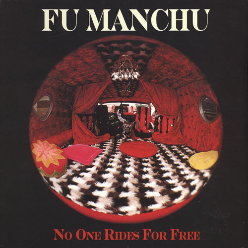 FU MANCHU 'No One Rides For Free' LP