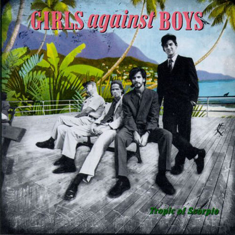 GIRLS AGAINST BOYS 'Tropic Of Scorpio' LP