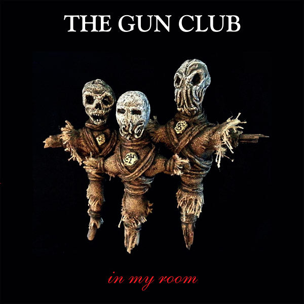 THE GUN CLUB 'In My Room' LP