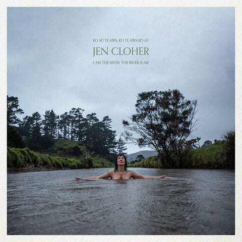 JEN CLOHER 'I Am The River, The River Is Me' LP