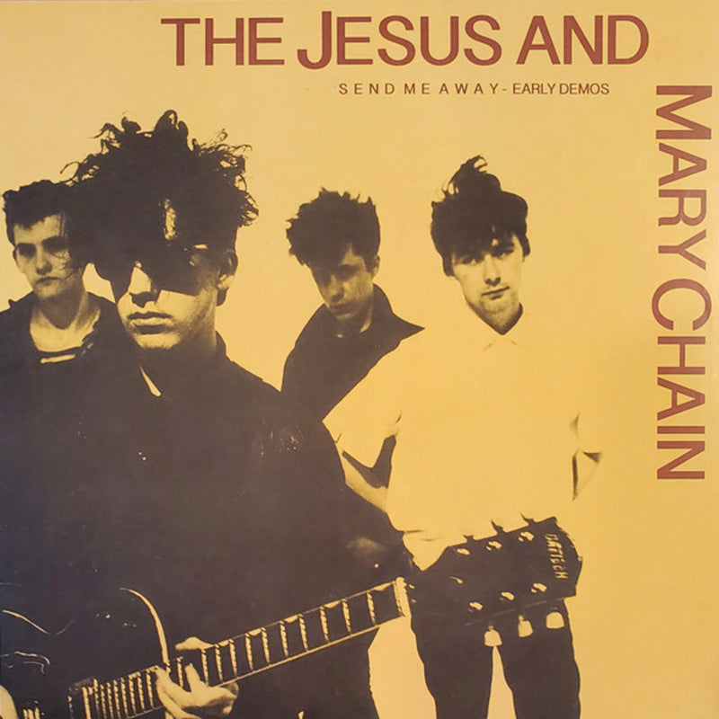 THE JESUS & MARY CHAIN 'Send Me Away - Early Demos' LP