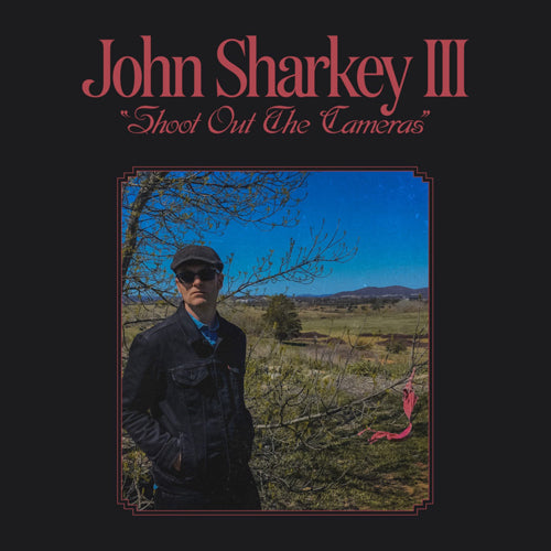 JOHN SHARKEY III 'Shoot Out The Cameras' LP