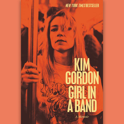 KIM GORDON | Girl In A Band Book