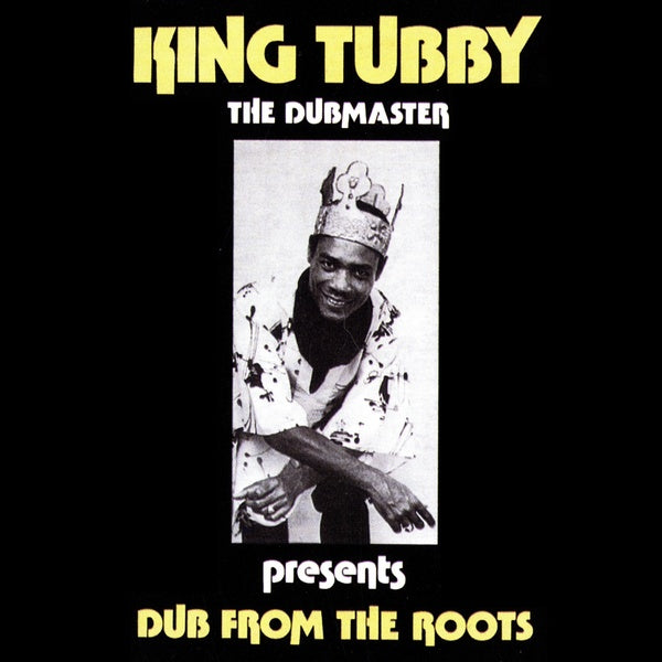 KING TUBBY 'Dub From The Roots' LP