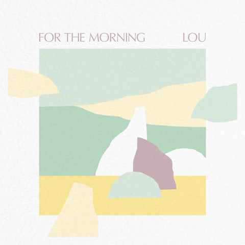 LOU ‘For The Morning’ LP