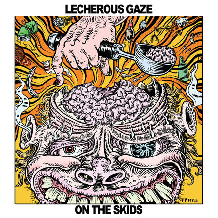 LECHEROUS GAZE 'On The Skids' LP