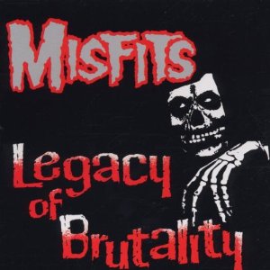 MISFITS 'Legacy Of Brutality' LP