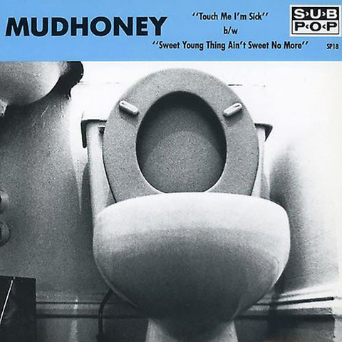 MUDHONEY 'Touch Me I'm Sick' 7" (Gold)