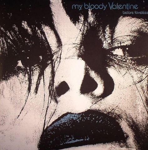 MY BLOODY VALENTINE 'Before Loveless' 2LP