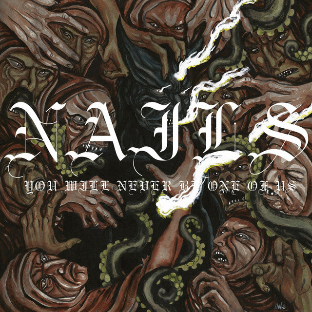 NAILS 'You Will Never Be One Of Us' LP