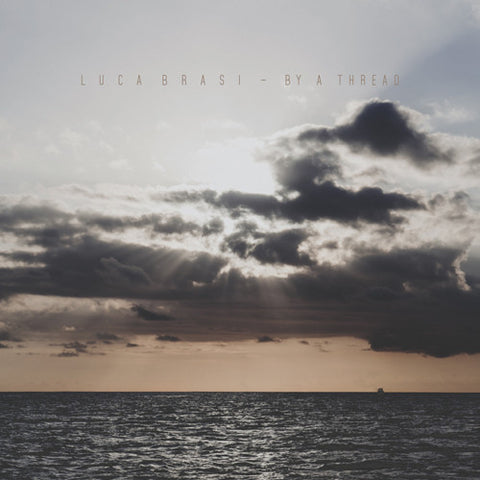 LUCA BRASI 'By A Thread' CD