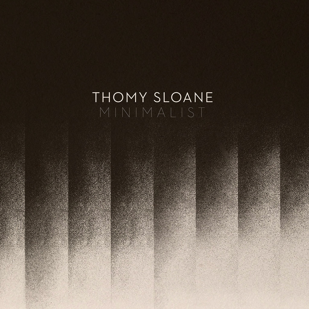 THOMY SLOANE 'Minimalist' LP
