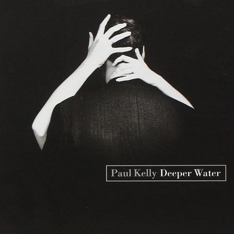 PAUL KELLY 'Deeper Water' LP