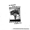 PINCH POINTS 'Moving Parts' LP