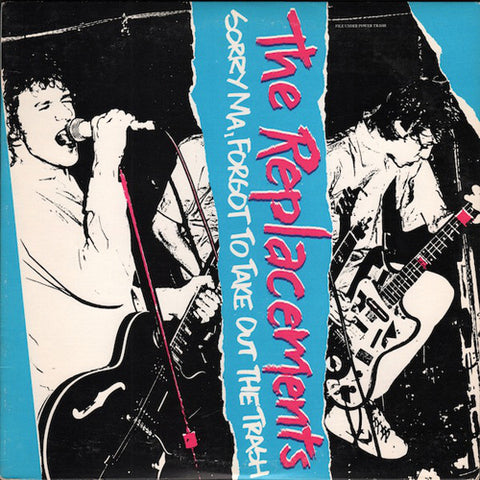 THE REPLACEMENTS 'Sorry Ma, Forgot To Take Out The Trash' LP