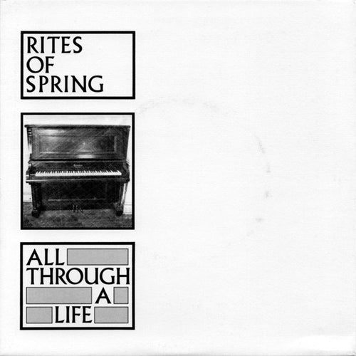 RITES OF SPRING 'All Through A Life' 7"