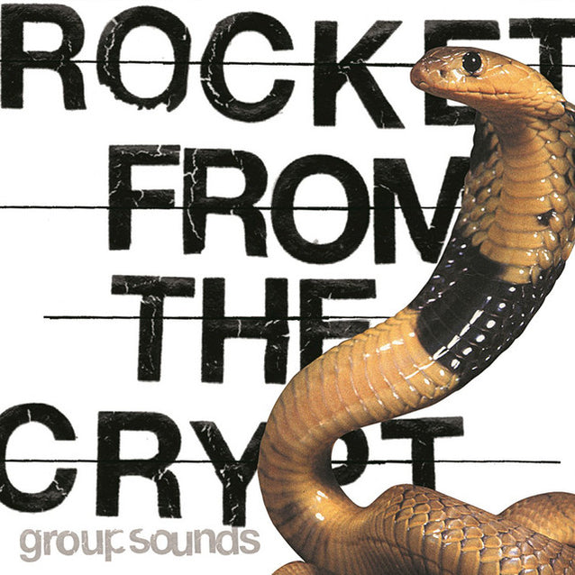 ROCKET FROM THE CRYPT 'Group Sounds' LP