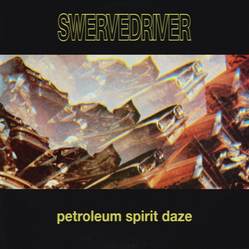 SWERVEDRIVER 'Petroleum Spirit Daze' 12" EP