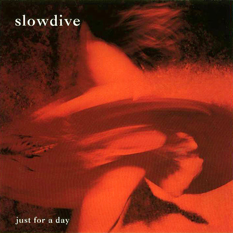 SLOWDIVE 'Just For A Day' LP
