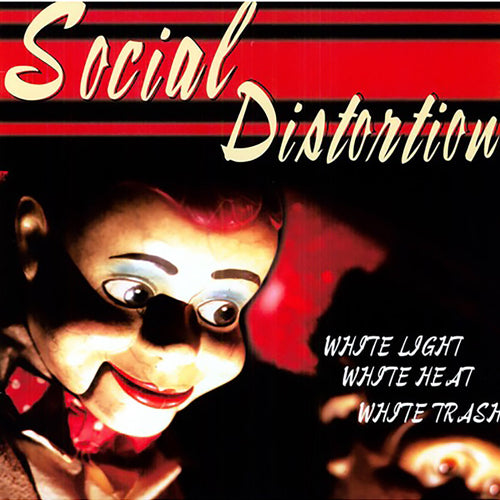 SOCIAL DISTORTION 'White Light, White Heat, White Trash' LP