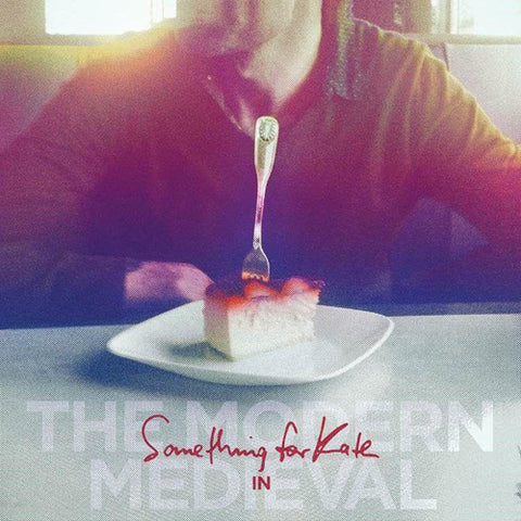 SOMETHING FOR KATE 'The Modern Medieval' LP