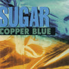 SUGAR 'Copper Blue' LP